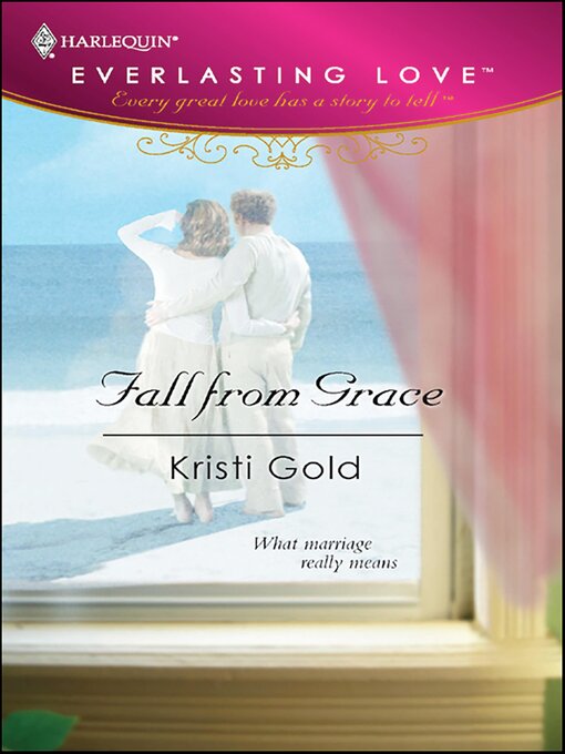 Title details for Fall from Grace by Kristi Gold - Available